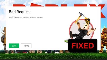 Roblox Bad Request 400 And How To Fix Error Code 400  In Windows