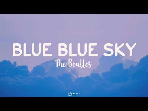 The Beatles - Blue Blue Sky Lyrics   YouTube