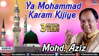 Ya Mohammed Karam Kijiye Muslim Devotional Qawwalis Singer Mohammed Aziz