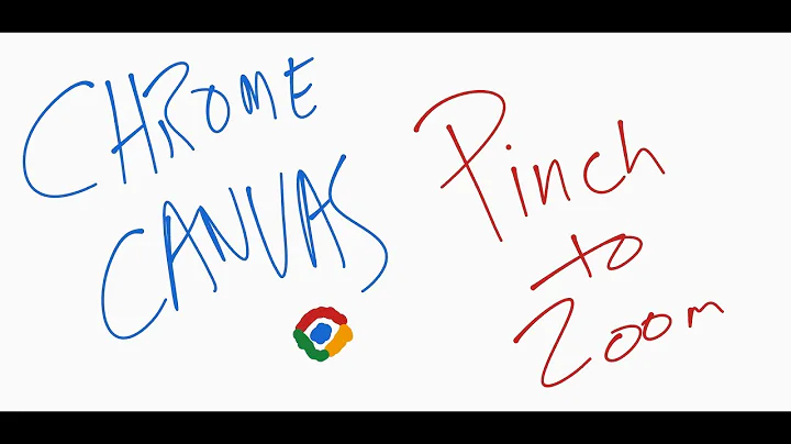 Chrome Canvas   Pinch to Zoom - My 300th Video