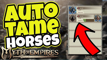 How To AUTO TAME A Horse: Myth of Empires Survival RPG