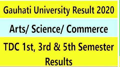 Guwahati university Result 2020 /Arts/science/commerce TDC 1st,3rd & 5th semester Result