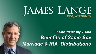 Benefits of Same-Sex Marriage & IRA Distributions
