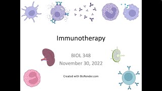 Immunology Fall 2022: Lecture 35 Immunotherapy