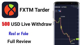 Fxtm Trader App Fxtm Trader 500 Usd Live Withdraw Fxtm Trade App Real Or Fake