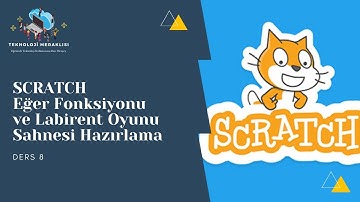 SCRATCH-  Eğer Fonksiyonu ve Labirent Oyunu Sahnesi Hazırlama