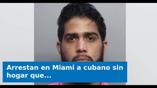 VIDEO: Arrestan en Miami a cubano sin hogar que trabajaba en Walmart: Robaba para pagar un motel