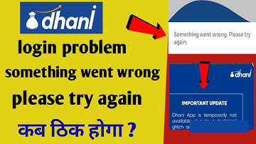 Dhani App login Problem Something Went wrong - Dhani App login Problem - Dhani login Problem