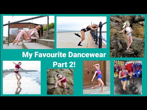 My Favourite Dancewear - Part 2!