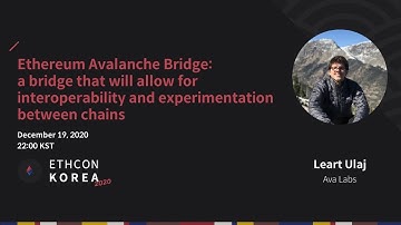 "Avalanche-Ethereum Bridge" by Leart Ulaj | ETHCON Korea 2020