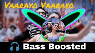 Video thumbnail of "Vaarayo Vaarayo | Bass boosted | Heavy bass | Bass booster bass"
