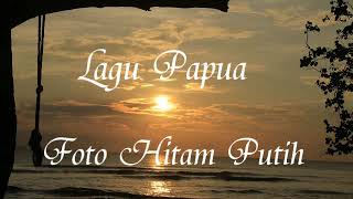 Lagu Papua - Foto Hitam Putih