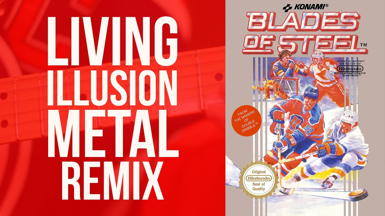 Blades of Steel NES Metal Remix Music Video Living Illusion YouTube