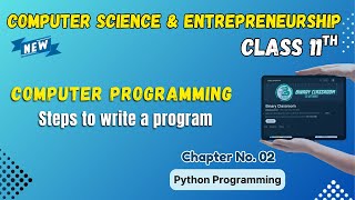 029 Computer Programming and Its Steps Chapter 2 Python Programming Class 11th Computer Science