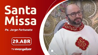 Santa Missa com Pe. Jorge Fortunato | 29\/04\/2024