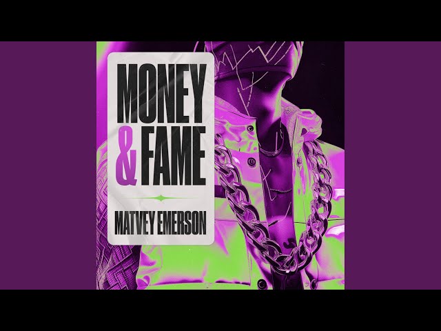 Matvey Emerson - Money & Fame