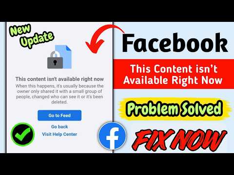 Fix Facebook "This Content Isn't Available Right Now" Problem 2026 | Go to News Feed Fix