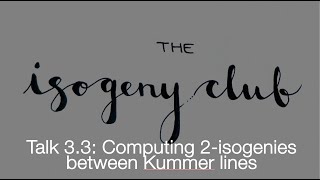 The Isogeny Club #3.3 Computing 2-isogenies between Kummer lines