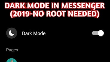 MESSENGER DARK MODE UNLOCK (2019-NO ROOT NEEDED)