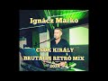 Igncz mrk  csk kirly brutlis retro mix  2024 eskvi lakodalmas lagzi