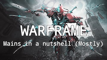 [OUTDATED] Warframe Mains in a nutshell 2023