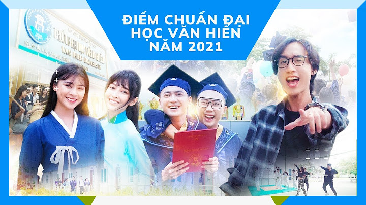 Đại học văn hiến tp hcm điểm chuẩn