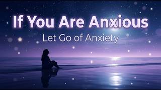 If You're Anxious, Let These Bible Verses Calm You Tonight