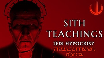 SITH TEACHINGS |JEDI HYPOCRISY