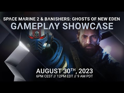 Space Marine 2 & Banishers: Ghosts of New Eden Gameplay Showcase