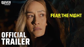 Fear The Night | Original Trailer