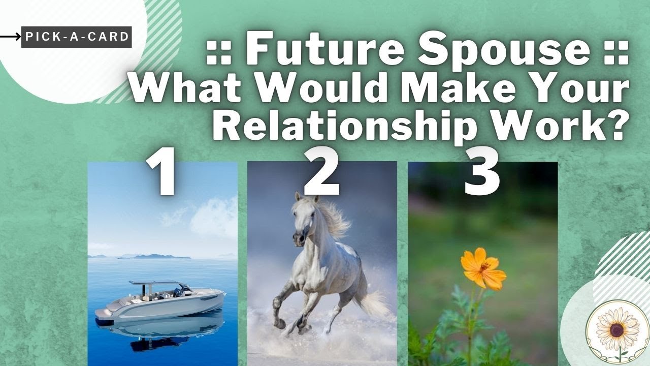 Future-Spouse 💍What Will Make Your Relationship Work!