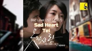 Sad Heart - Tei (Bad Love OST 2007)
