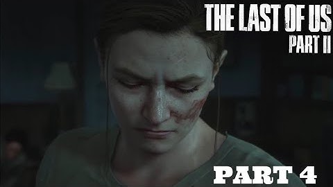 The Last of Us Part II | Blind Playthrough | Part 4 - Abby
