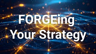 FORGEing Strategy: Mapping the Organization to the Strategic Domain