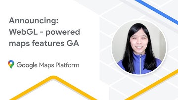 WebGL-powered maps features now available in GA