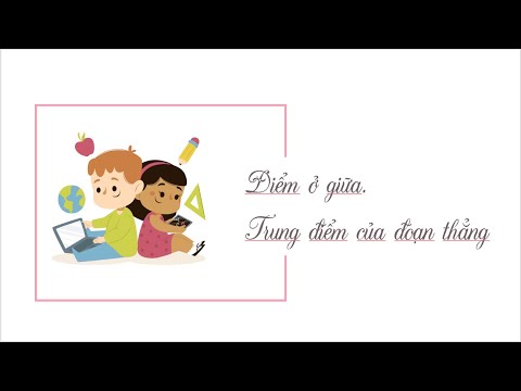 Video Điểm ở giữa. Trung điểm của đoạn thẳng - Toán lớp 3... - youtube
