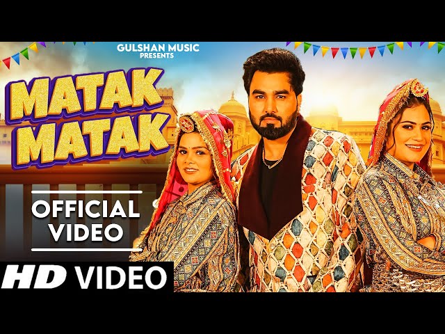 Matak Matak (Official Video) Armaan Malik | Kritika &Payal Malik | New Haryanvi Songs Haryanavi 2024 class=