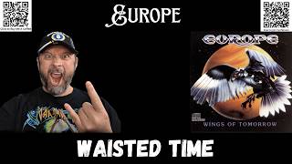 First Time Reaction - Europe - Waisted Time | Studio Version