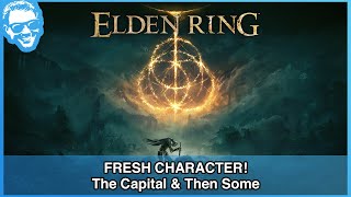 Fresh Character Part 7 - The Capital Falls - Elden Ring - Shadow of the Erdtree (Preparation)