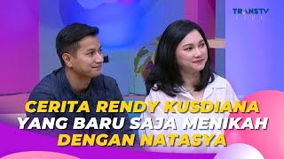 Cerita RENDY KUSDIANA Yang Baru Saja Menikah Dengan NATASYA | BROWNIS (18/5/23) S2