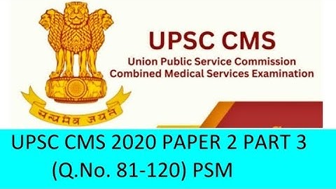UPSC CMS 2020 PAPER 2 PART 3 (Q. No. 81-120) PSM #neetpg #upsccms