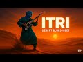 Itri | Tuareg Blues Guitar • Sahara Desert Music & Fusion Vibes (Official Audio)