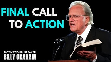 final call to action the greatest motivational video billy graham