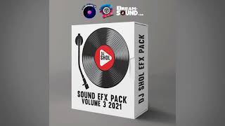 SOUND EFX PACK #3 2021 - DJ SHOL