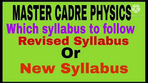 Master Cadre Physics l Syllabus Discussion l New update