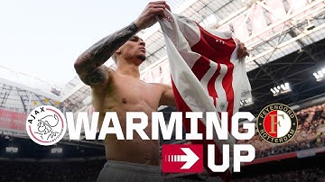 WARMING UP 🌡 | Ajax 🆚 Feyenoord
