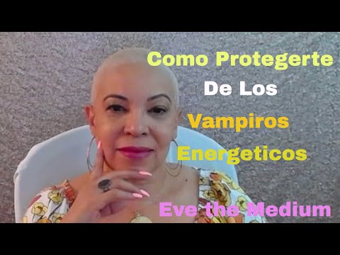 Video: Cómo Contrarrestar A Un Vampiro Energético: 4 Consejos