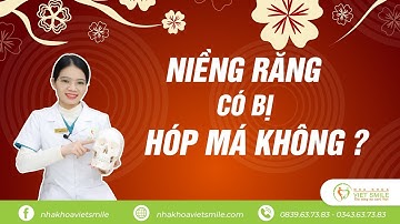 Niềng răng có bị hóp má không? tháo niềng có hồi lại?