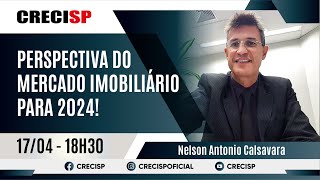 Perspectiva do mercado imobiliário para 2024! - Nelson Antonio Calsavara