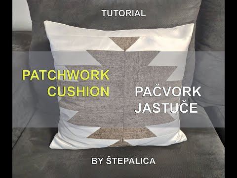 How to sew patchwork cushion (tutorial) | Kako se sije pacvork jastuce (tutorijal)